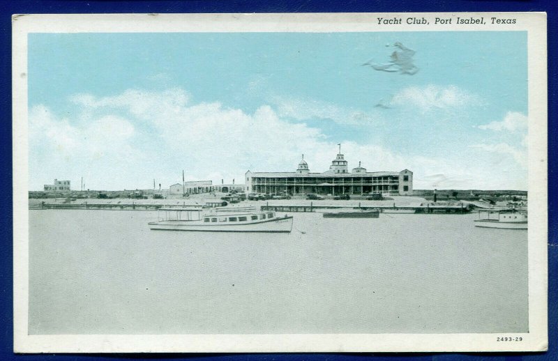 Yacht Club Port Isabel Gulf Coast Texas Tx white bordered 1930s postcard