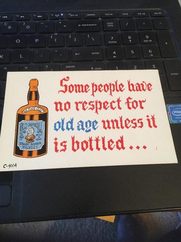 Vtg Postcard: Some people have no respect for Old age unless it's bottled