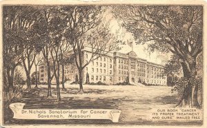 DR. NICHOLS SANATORIUM FOR CANCER SAVANNAH MISSOURI MEDICAL ADVERTISING POSTCARD