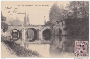 CHALONS-sur-MARNE , France , PU-1908 - Pont des Mariniers