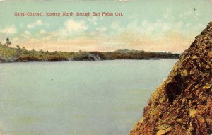 CANAL CHANNEL LOOKING NORTH THROUGH SAN PABLO CUT PANAMA CANAL POSTCARD 1914