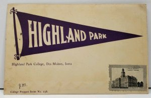 IA HIGHLAND PARK COLLEGE PENNANT SERIES 1909 Des Moines to Fowler IN Postcard D1