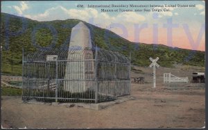 INTERNATIONAL BOUNDRY MONUMENT 1915 SAN DIEGO CALIFORNIA