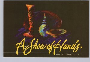 A Show Of Hands, Fine Contemporary Crafts, Toronto Ontario, Advertising Postcard