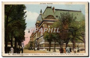 Saint Etienne - The Prefecture - La Grande Rue - Old Postcard