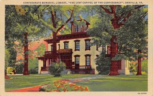 Confederate Memorial Library The last Capitals Confederacy, Danville, Virgini...