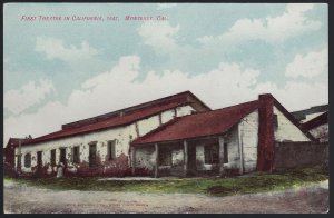 FIRST THEATRE IN CALIFORNIA 1847 MONTEREY COUNTY CALIFORNIA