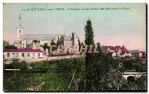 Old Postcard Chatillon Sur Loire on L & # 39Eglise And Ruins Du Chateau Gaillard