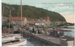 JACK FISH, Ontario, PU-1910; Fishing Village, Lake Superior