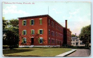 WATERVILLE, Maine ME ~ HATHAWAY SHIRT FACTORY c1910s Kennebec County Postcard
