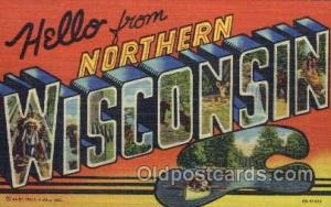 Greetings From Northern Wisconsin, USA Large Letter Town Unused 