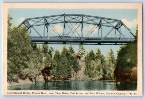 Fort William Ontario Canada Postcard International Bridge Pigeon River c1940's