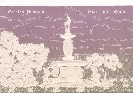 Connecticut Hartford Corning Fountain 1905 Embossed