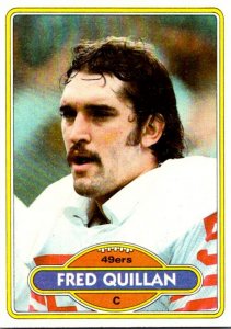 1980 Topps Football Card Fred Quillan C San Franccisco 49ers sun0480