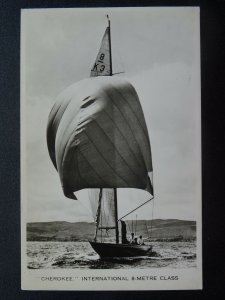 Sailing Yacht CHEROKEE International 8 Metre Class on the Clyde  Old RP Postcard