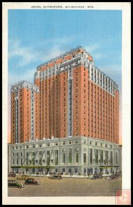 Hotel Schroeder, Milwaukee, WI