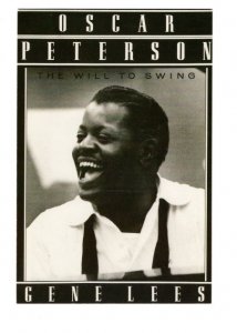 Oscar Peterson, The Will to Swing, Biography 1988, Gene Lees,