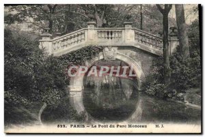 Old Postcard Paris Le Pont Du Parc Monceau