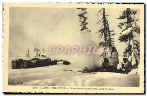 Old Postcard Polar polar ice To stop Indian Encampment for dinner