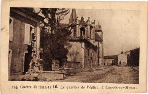 CPA Guerre de 1914-15-16 Le quartier de l'église á Lacroix-sur-Meuse (178888)