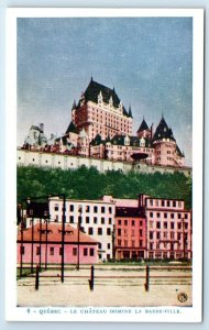 Le Chateau Domine La Basse-Ville QUEBEC Canada Postcard