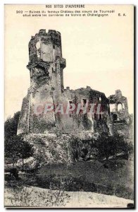 Old Postcard Ruins of the old Chateau of Messrs of Tournoel between the caree...