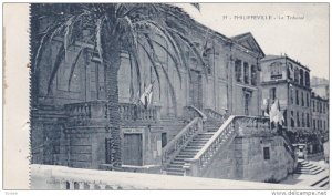 PHILIPPEVILLE [Now Skikda] , Algeria , 00-10s : Le Tribunal