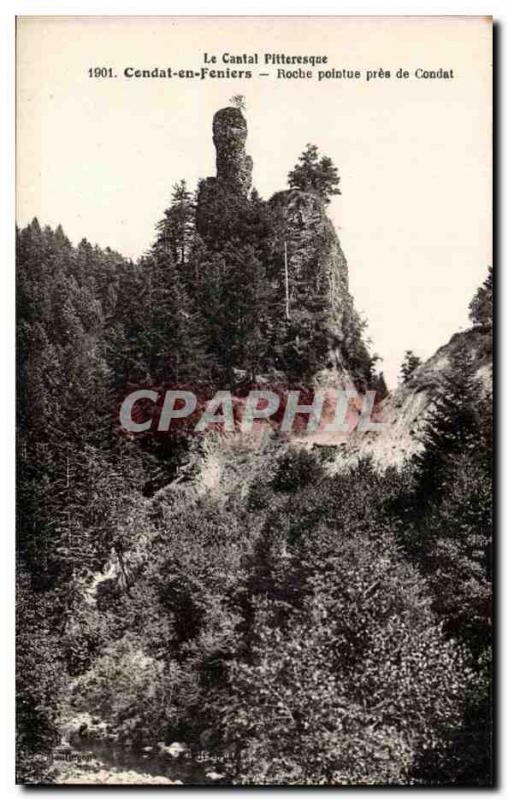 Old Postcard Picturesque Cantal Condat In Feniers Rock Pointed Pres De Condat