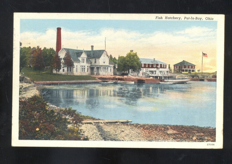 PUT IN BAY OHIO FISH HATCHERY VINTAGE POSTCARD PUT-IN-BAY OH.FOXHOME MINNESOTA