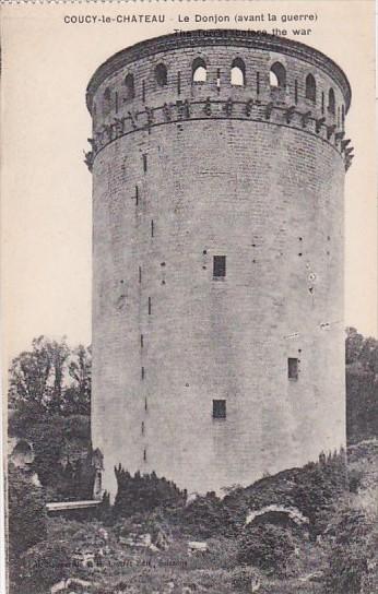 France Coucy-le-Chateau Le Donjon avant la guerre