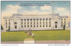 Delaware Wilmington Municipal Building And Couirt House Showing Caesar Rodney...