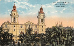 IGLESIA CATHEDRAL PLAZA DE ARMAS LIMA PERU POSTCARD (c. 1910)