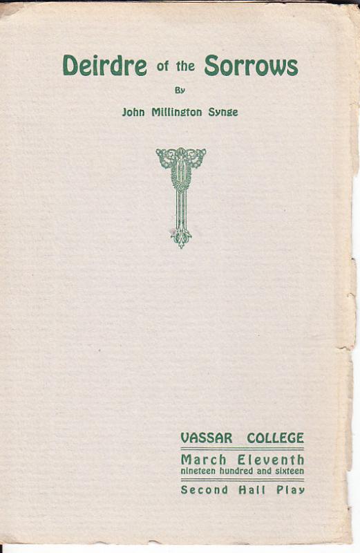 Deirdre of the Sorrows by Synge  Edna St. Vincent Millay.