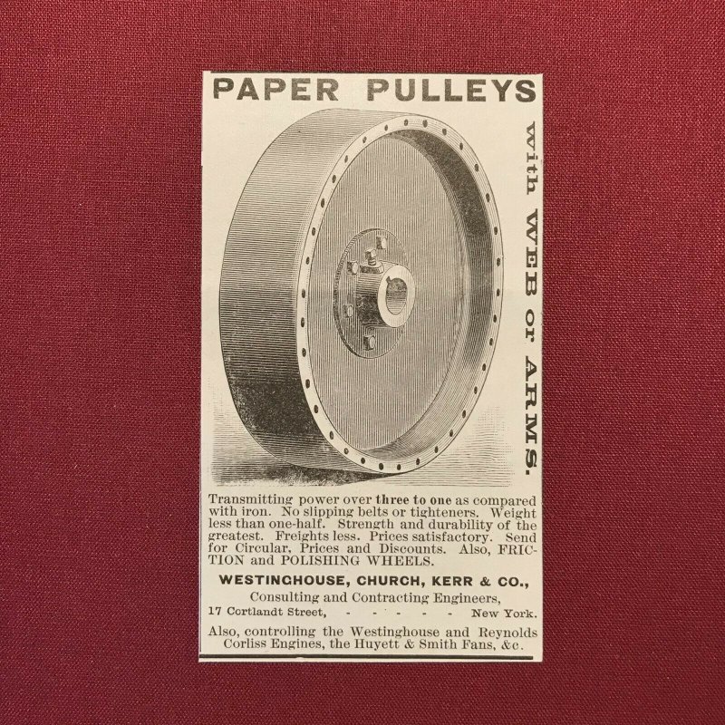 Paper Pulley's Westinchouse, Church, Kerr & Co. Victorian 1885 Print Ad 2V1-33