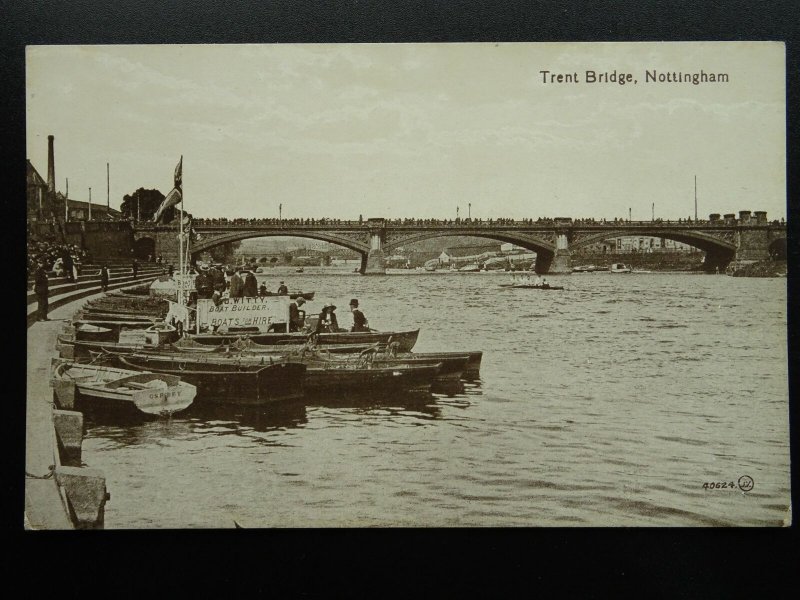 Nottingham TRENT BRIDGE shows WITTY BOAT BUILDERS, BOAT HIRE c1904 Postcard