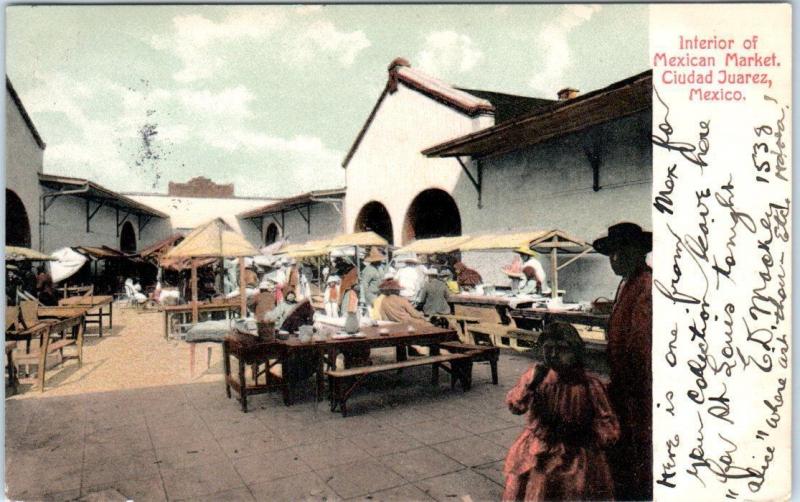 CIUDAD JUAREZ, Mexico   Interior  MEXICAN MARKET  1907   Postcard