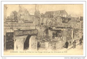 Ruines De l'Hotel Du Lion Rouge Detruit Par Les Allemands En 1918, Soissons (...