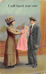 I Will Hand You One Toy Doll 1911 