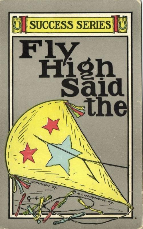 Success Series, Fly High Said the KITE (1907) Artist Signed H.C. Westerhouse