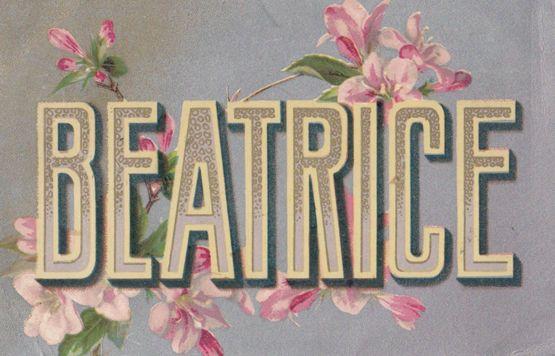 A Girls Named Called BEATRICE Name Written in Flowers Antique Postcard