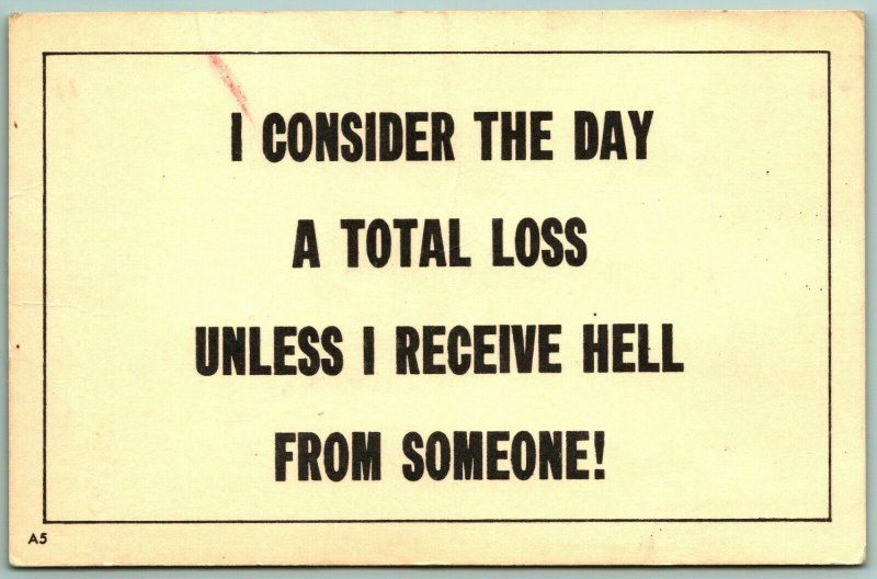 Motto Humor I Consider the Day a Loss Unless I Receive Hell UNP DB Postcard H5