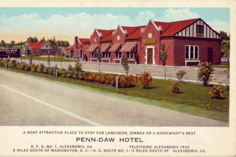 PENN-DAW HOTEL U. S. Route 1 ALEXANDRIA, VA. A Most Attractive Place To Stop