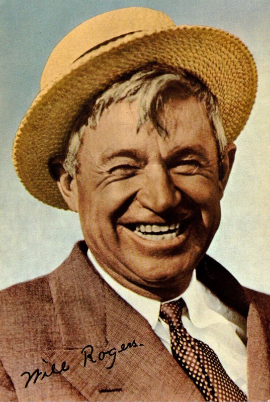 Will Rogers I Never Met A Man I Didn't Like