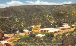 Independent Order of Foresters Tubercular Sanatorium Lopez Canyon Los Angeles Co