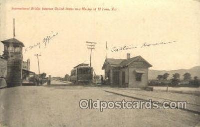 RR Bridge, El Paso, TX , Texas, USA Mexico Train Railroad Station Depot 1907 ...