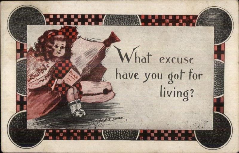 Cobb Shinn - Girl - What Excuse Have You Got For Living c1910 Postcard rpx