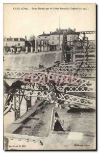 Postcard Old Army Creil Oise Bridge destroyed by the French in September 1914...