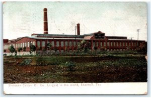 SHERMAN, TX Texas ~ Sherman COTTON OIL CO. World's Largest 1908 Postcard