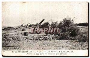 Postcard Old Army War 1914 A battery of 155 runs on a lookout balance