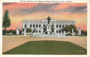 BAJA CALIFORNIA MEXICO~Palacio de Gobierno monumento Alvaro Obregon POSTCARD
